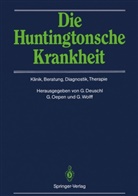 Günther Deuschl, Godehar Oepen, Godehard Oepen, Gerhard Wolff - Die Huntingtonsche Krankheit