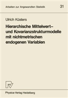 Ulrich Küsters, Ulrich L. Küsters - Hierarchische Mittelwert- und Kovarianzstrukturmodelle mit nichtmetrischen endogenen Variablen