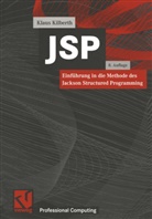 Klaus Kilberth - JSP, Einführung in die Methode des Jackson Structured Programming