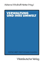 Thomas Ellwein, Adrienn Windhoff-Héritier, Adrienne Windhoff-Héritier - Verwaltung und ihre Umwelt