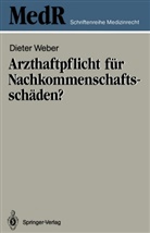 Dieter Weber - Arzthaftpflicht für Nachkommenschaftsschäden?