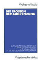 Wolfgang Rudzio - Die Erosion der Abgrenzung