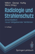 Pete Georgi, Peter Georgi, Helmut Kuttig, Helmut Kuttig u a, Werner Wenz, Eberhard Willich - Radiologie und Strahlenschutz