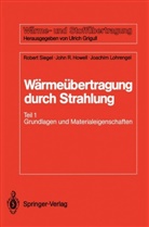 John Howell, John R Howell, John R. Howell, Joachim Lohrengel, Rober Siegel, Robert Siegel - Wärmeübertragung durch Strahlung, in 3 Bdn. - 1: Wärmeübertragung durch Strahlung