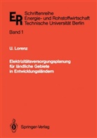 Ulrich Lorenz - Elektrizitätsversorgungsplanung für ländliche Gebiete in Entwicklungsländern