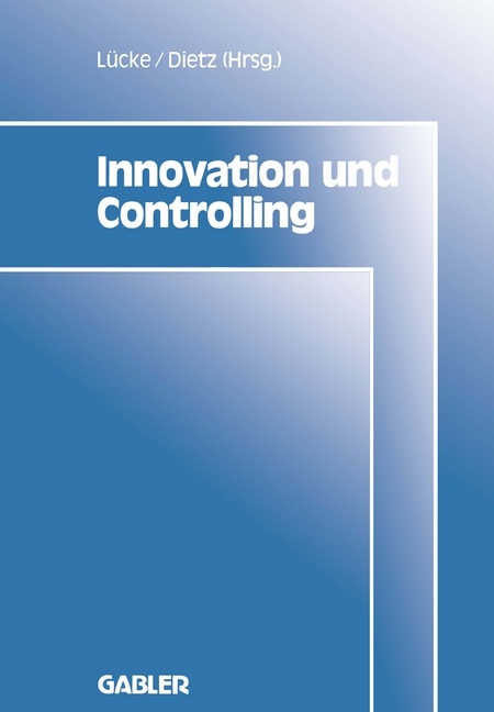Dietz, Dietz, Jobst-Walter Dietz, Wolfgan Lücke, Wolfgang Lücke - Innovation und Controlling
