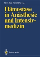 Ott H Just, Otto H Just, Otto H. Just, Krier, Krier, Claude Krier - Hämostase in Anästhesie und Intensivmedizin