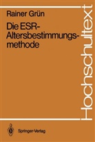 Rainer Grün - Die ESR-Altersbestimmungsmethode