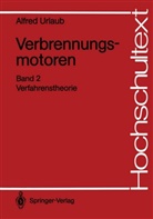 Alfred Urlaub - Verbrennungsmotoren - 2: Verbrennungsmotoren