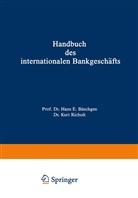 Hans E. Büschgen, Han E Büschgen, Hans E Büschgen, Richolt, Richolt, Kurst Richolt - Handbuch des internationalen Bankgeschäfts