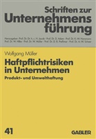 Wolfgan Müller, Wolfgang Müller - Haftpflichtrisiken in Unternehmen