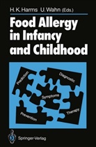 H. K. Harms, H.K. Harms, K Harms, H K Harms, Wahn, Wahn... - Food Allergy in Infancy and Childhood