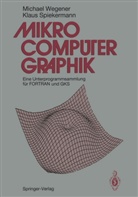 Klaus Spiekermann, Michae Wegener, Michael Wegener - Mikrocomputergraphik