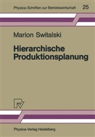 Marion Switalski - Hierarchische Produktionsplanung