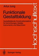 Artur Jung - Funktionale Gestaltbildung