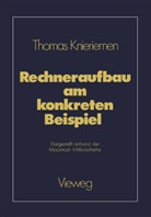 Thomas Knieriemen - Rechneraufbau am konkreten Beispiel