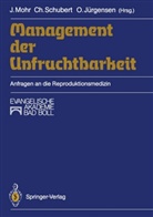Ortrun Jürgensen, Jürgen Mohr, Christop Schubert, Christoph Schubert - Management der Unfruchtbarkeit