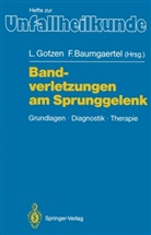 Baumgaertel, Baumgaertel, Friedrich Baumgaertel, Le Gotzen, Leo Gotzen - Bandverletzungen am Sprunggelenk