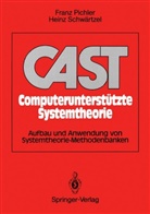 Fran Pichler, Franz Pichler, Heinz Schwaertzel, Heinz Schwärtzel - CAST Computerunterstützte Systemtheorie