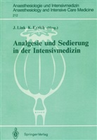 Eyrich, Eyrich, Klaus Eyrich, Jürge Link, Jürgen Link - Analgesie und Sedierung in der Intensivmedizin