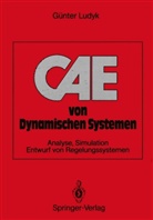 Günter Ludyk - CAE von Dynamischen Systemen