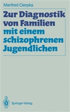 Manfred Cierpka - Zur Diagnostik von Familien mit einem schizophrenen Jugendlichen