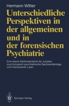 Hermann Witter - Unterschiedliche Perspektiven in der allgemeinen und in der forensischen Psychiatrie