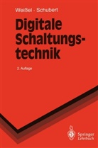 Franz Schubert, Ralp Weissel, Ralph Weißel - Digitale Schaltungstechnik