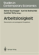 Ilse Mittendorfer, Reiner Buchegger, Kurt W. Rothschild, Gunther Tichy, Kur W Rothschild, Kurt W Rothschild - Arbeitslosigkeit