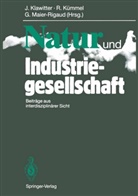 Reiner K¿mmel, J¿rg Klawitter, Jörg Klawitter, Reine Kümmel, Reiner Kümmel, Gerhard Maier-Rigaud - Natur und Industriegesellschaft
