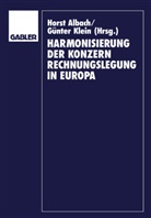 Horst Albach, Horst Albach, Günter Klein - Harmonisierung der Konzernrechnungslegung in Europa