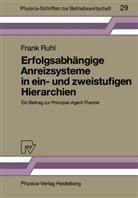 Frank Ruhl - Erfolgsabhängige Anreizsysteme in ein- und zweistufigen Hierarchien