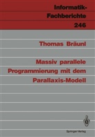 Thomas Bräunl - Massiv parallele Programmierung mit dem Parallaxis-Modell