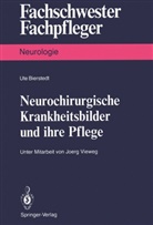 Ute Bierstedt - Neurochirurgische Krankheitsbilder und ihre Pflege