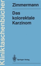 Heinz Zimmermann - Das kolorektale Karzinom