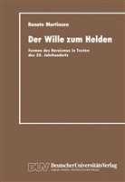Renate Martinsen - Der Wille zum Helden