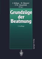 F. W. Ahnefeld, Benzer, H Benzer, H. Benzer, J. Kilian, F W Ahnefeld - Grundzüge der Beatmung
