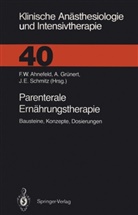 Friedrich W. Ahnefeld, J E Schmitz, Grünert, A Grünert, A. Grünert, J. E. Schmitz - Parenterale Ernährungstherapie