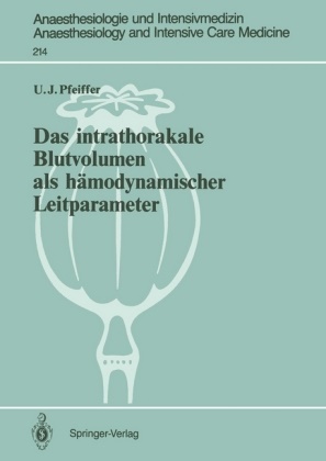 Ulrich J Pfeiffer, Ulrich J. Pfeiffer - Das intrathorakale Blutvolumen als hämodynamischer Leitparameter