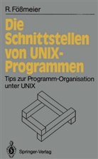 Reinhard Fößmeier - Die Schnittstellen von UNIX-Programmen