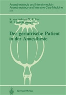 Klaus van Ackern, Michael Albrecht, Werne F List, Werner F List, Werner F. List - Der geriatrische Patient in der Anaesthesie