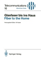 Wolfgan Kaiser, Wolfgang Kaiser - Glasfaser bis ins Haus / Fiber to the Home