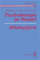 Peter Buchheim, Manfre Cierpka, Manfred Cierpka, Theodor Seifert - Psychotherapie im Wandel Abhängigkeit