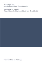 Emanuela M. Leyer, Emanuela Maria Leyer - Migration, Kulturkonflikt und Krankheit