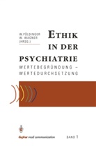 Walte Pöldinger, Walter Pöldinger, Wagner, Wagner, Wolfgang Wagner - Ethik in der Psychiatrie