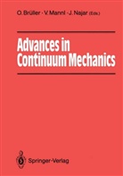 Otto Brüller, Volke Mannl, Volker Mannl, Jerzy Najar - Advances in Continuum Mechanics