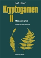 Karl Esser, J. Kämper - Kryptogamen - 2: Kryptogamen II Moose · Farne