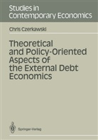 Chris Czerkawski - Theoretical and Policy-Oriented Aspects of the External Debt Economics