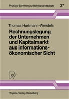 Thomas Hartmann-Wendels - Rechnungslegung der Unternehmen und Kapitalmarkt aus informationsökonomischer Sicht