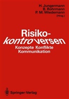 Helmut Jungermann, Bern Rohrmann, Bernd Rohrmann, Peter Wiedemann, Peter M. Wiedemann - Risikokontroversen